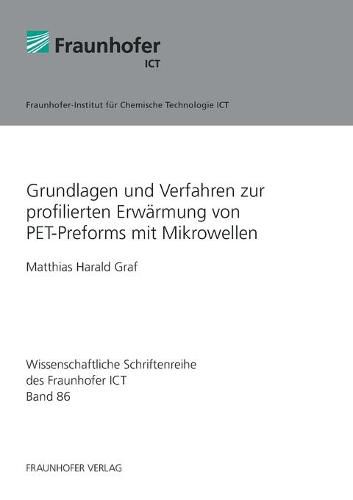 Grundlagen und Verfahren zur profilierten Erwarmung von PET-Preforms mit Mikrowellen.