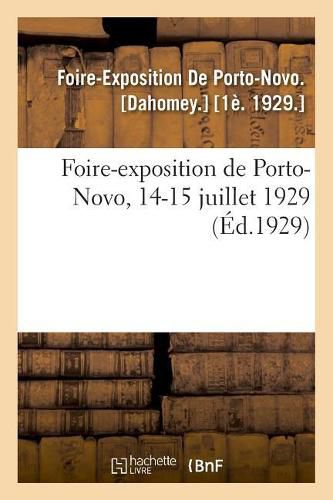 Foire-Exposition de Porto-Novo, 14-15 Juillet 1929: Siege Administratif, Paris. Succursales Et Agences En Algerie-Tunisie-Maroc, 1922-1923