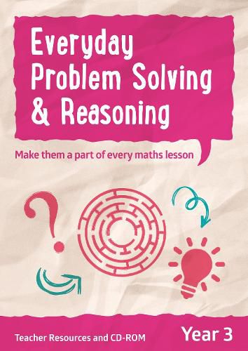 Year 3 Everyday Problem Solving and Reasoning: Teacher Resources with CD-ROM