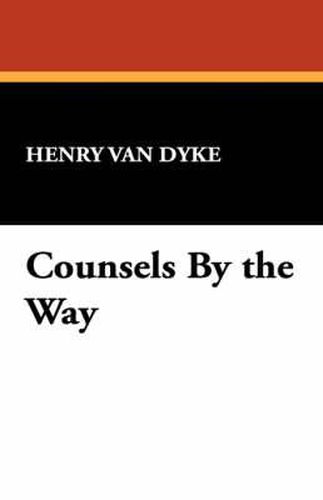 Cover image for Counsels by the Way