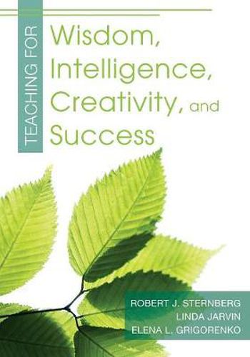 Cover image for Teaching for Wisdom, Intelligence, Creativity, and Success