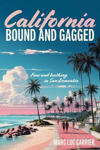 Cover image for California Bound and Gagged