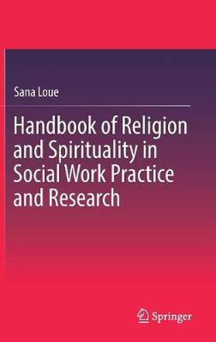 Cover image for Handbook of Religion and Spirituality in Social Work Practice and Research