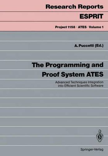 Cover image for The Programming and Proof System ATES: Advanced Techniques Integration into Efficient Scientific Software