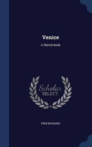 Venice: A Sketch-Book