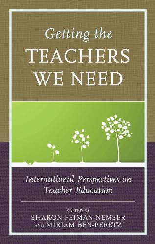 Cover image for Getting the Teachers We Need: International Perspectives on Teacher Education