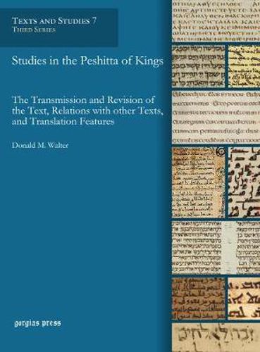 Cover image for Studies in the Peshitta of Kings: The Transmission and Revision of the Text, Relations with other Texts, and Translation Features