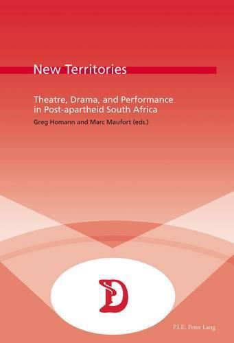 Cover image for New Territories: Theatre, Drama, and Performance in Post-apartheid South Africa