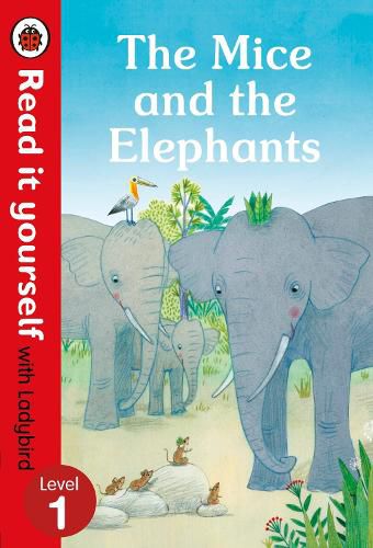 Cover image for The Mice and the Elephants: Read it yourself with Ladybird Level 1