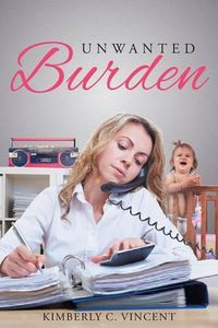 Cover image for Unwanted Burden