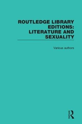 Cover image for Routledge Library Editions: Literature and Sexuality