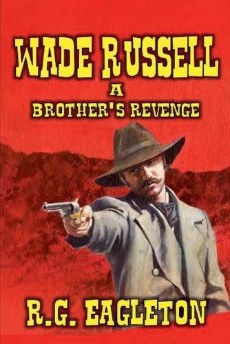 Cover image for Wade Russell - A Brother's Revenge