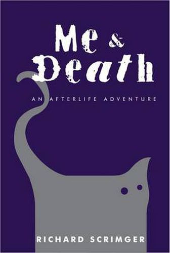 Cover image for Me & Death: An Afterlife Adventure