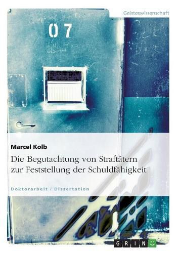 Cover image for Die Begutachtung Von Straftatern Zur Feststellung Der Schuldfahigkeit