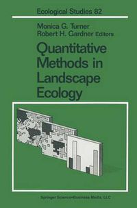 Cover image for Quantitative Methods in Landscape Ecology: The Analysis and Interpretation of Landscape Heterogeneity