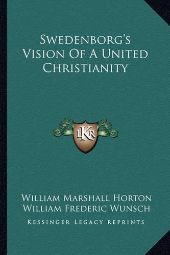 Cover image for Swedenborg's Vision of a United Christianity