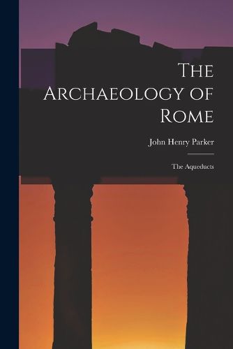 Cover image for The Archaeology of Rome