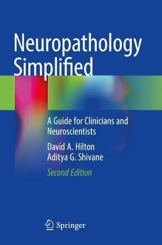 Cover image for Neuropathology Simplified: A Guide for Clinicians and Neuroscientists