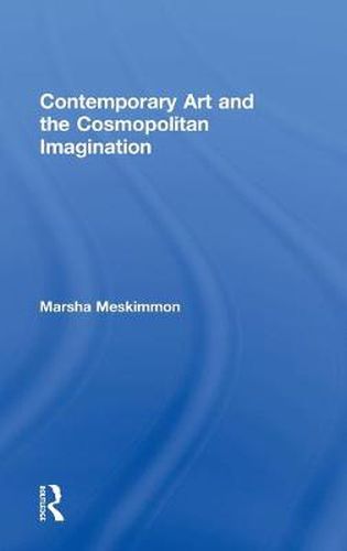 Cover image for Contemporary Art and the Cosmopolitan Imagination