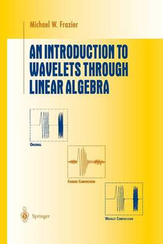 Cover image for An Introduction to Wavelets Through Linear Algebra