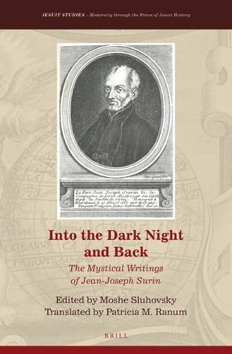 Cover image for Into the Dark Night and Back: The Mystical Writings of Jean-Joseph Surin