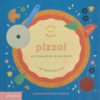 Cover image for Pizza!: An Interactive Recipe Book