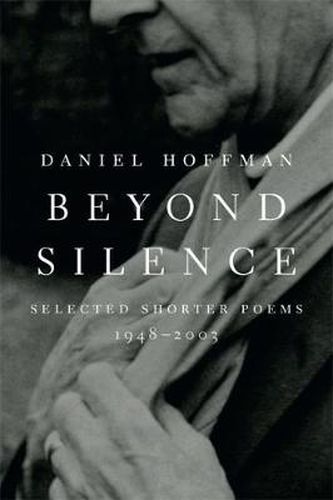 Cover image for Beyond Silence: Selected Shorter Poems, 1948-2003