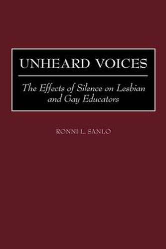 Unheard Voices: The Effects of Silence on Lesbian and Gay Educators