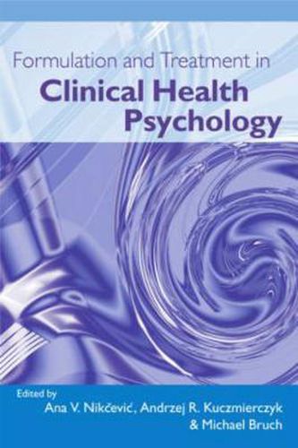 Cover image for Formulation and Treatment in Clinical Health Psychology