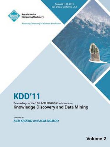 Cover image for Kdd'11: Proceedings of the 17th ACM SIGKDD Conference on Knowledge Discovery and Data Mining - Vol II