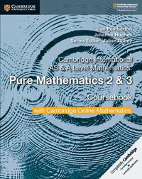 Cover image for Cambridge International AS & A Level Mathematics Pure Mathematics 2 and 3 Coursebook with Cambridge Online Mathematics (2 Years)