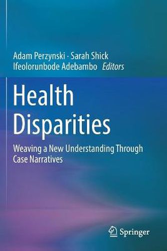 Cover image for Health Disparities: Weaving a New Understanding Through Case Narratives