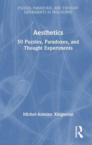 Cover image for Aesthetics: 50 Puzzles, Paradoxes, and Thought Experiments