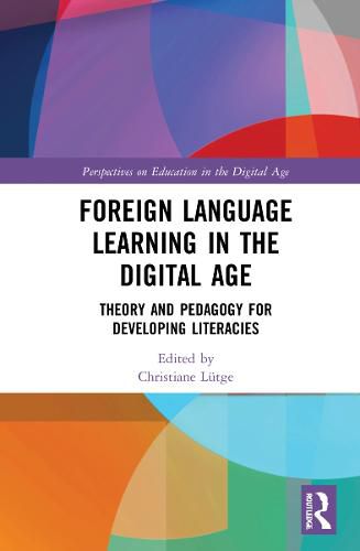 Cover image for Foreign Language Learning in the Digital Age: Theory and Pedagogy for Developing Literacies