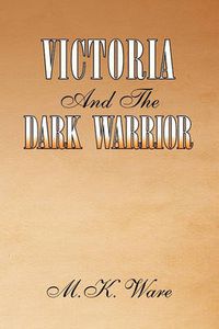 Cover image for Victoria and the Dark Warrior