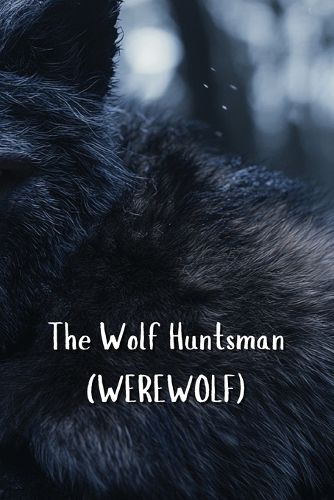 Cover image for The Wolf Huntsman (WEREWOLF)