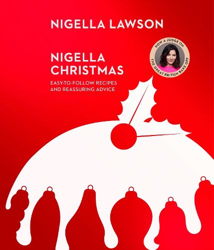 Nigella Christmas: Food, Family, Friends, Festivities (Nigella Collection)