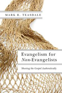 Cover image for Evangelism for Non-Evangelists - Sharing the Gospel Authentically