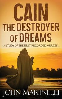 Cover image for Cain, The Destroyer of Dreams