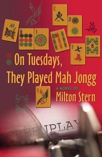 Cover image for On Tuesdays, They Played Mah Jongg