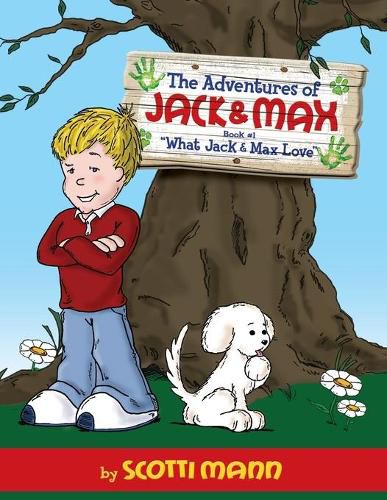 Cover image for The Adventures of Jack and Max: Book 1: What Jack and Max Love