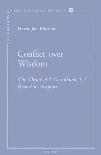 Cover image for Conflict Over Wisdom: The Theme of 1 Corinthians 1-4 Rooted in Scripture