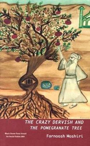 Cover image for The Crazy Dervish and the Pomegranate Tree