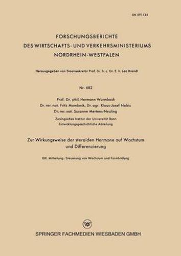 Zur Wirkungsweise Der Steroiden Hormone Auf Wachstum Und Differenzierung: XIX. Mitteilung: Steuerung Von Wachstum Und Formbildung