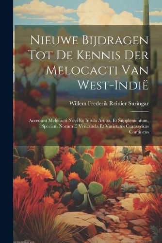Cover image for Nieuwe Bijdragen Tot De Kennis Der Melocacti Van West-Indie
