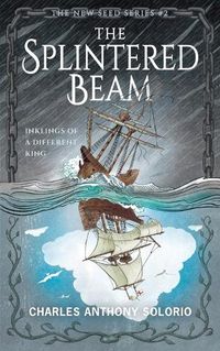 Cover image for The Splintered Beam: Inklings of a Different King