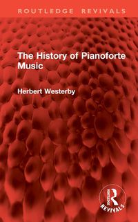 Cover image for The History of Pianoforte Music