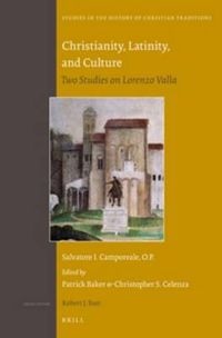 Cover image for Christianity, Latinity, and Culture: Two Studies on Lorenzo Valla