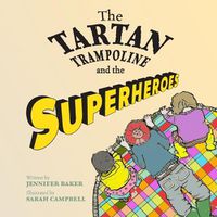 Cover image for The Tartan Trampoline and the Superheroes