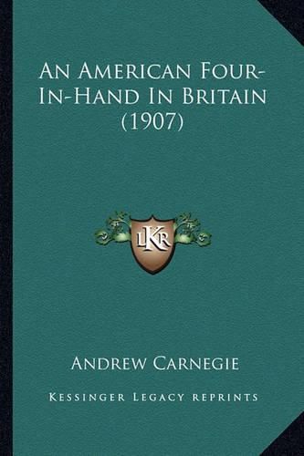 An American Four-In-Hand in Britain (1907)